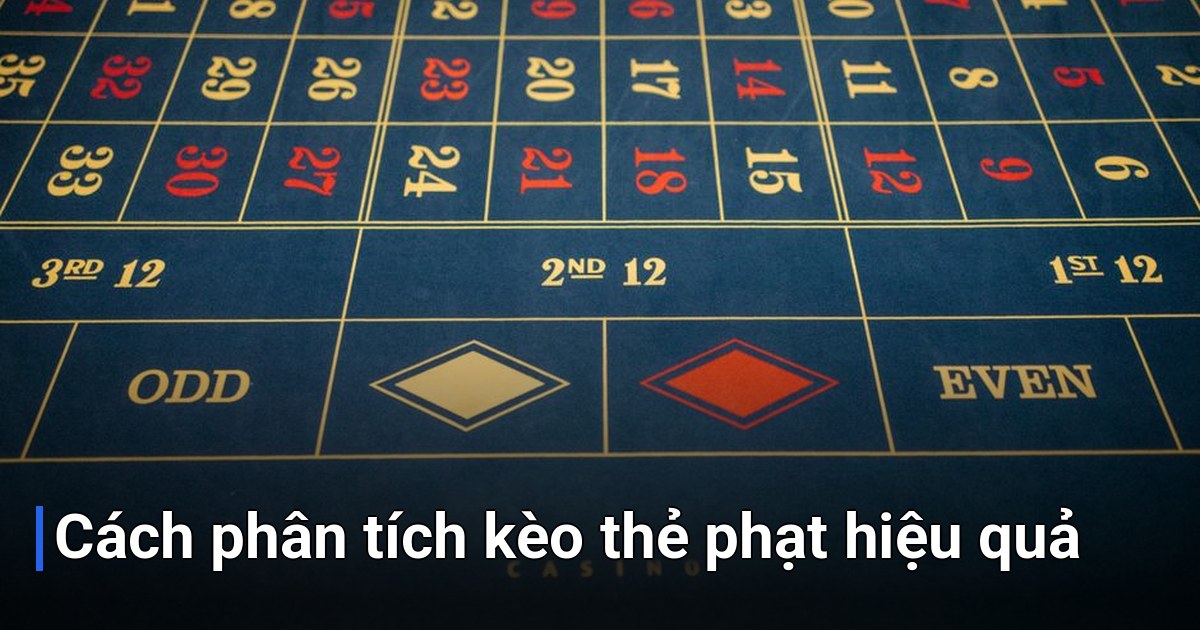 Cách phân tích kèo thẻ phạt hiệu quả